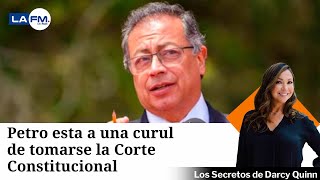 El presidente Petro está a una curul de tomarse la Corte Constitucional [upl. by Ariamoy387]