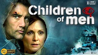 Children of Men 2006 Movie  SciFi amp Drama  Clive Julianne Moore  Full Movie Review amp Facts [upl. by Yro]