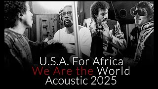 USA  For Africa  We Are the World  Acoustic 2025 [upl. by Lebbie]