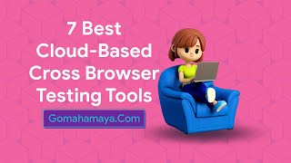 7 Best Cloud Based Cross Browser Testing Tools [upl. by Mauricio]