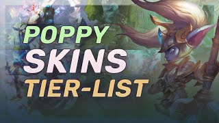 Poppy Skins Tier LIST  League Of Legends [upl. by Oniram433]