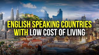 8 English Speaking Countries with Shockingly LOW Cost of Living [upl. by Ennairb]