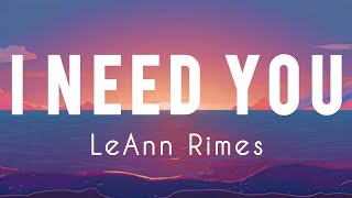 LeAnn Rimes I need you Lyrics [upl. by Enitsed]