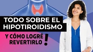 Cómo revertir el HIPOTIROIDISMO Sintomas causas y cómo sanarlo de forma natural SIN MEDICAMENTOS [upl. by Lizabeth]