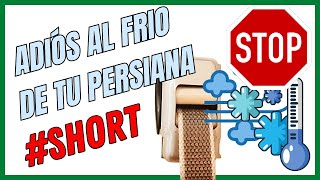 ❄ Aislar Persianas del FRIO SHORT  Persianas enrollables [upl. by Nevil]