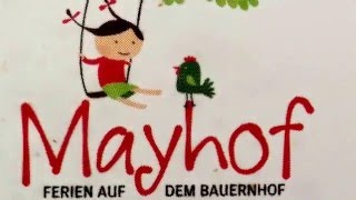 Mayhof  Ferien auf dem Bauernhof [upl. by Nillad]