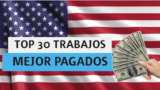 TOP Trabajos MEJOR PAGADOS en Estados unidos  Mejor Salario [upl. by Zach913]