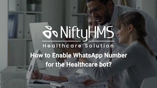 How to Enable WhatsApp Number for the Healthcare Appointment Bot [upl. by Queena]