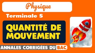 56  2 EXERCICES CORRIGÉS SUR LE THÈME QUANTITÉ DE MOUVEMENT  ANNALES CORRIGÉES DU BAC [upl. by Krilov]