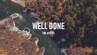 The Afters  Well Done Lyric Video [upl. by Eldnar]