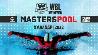 WSL Master Pool  Chalandri 2022  3rd Session [upl. by Zirkle]