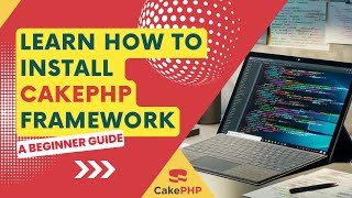 CakePHP 5 Installation and Configuration [upl. by Udela857]