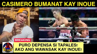 CASIMERO REACTION KAY TAPALES AT INOUE  AKO ANG GUGULPI KAY INOUE  PURO DEDENSA SI TAPALES [upl. by Ahsekram]