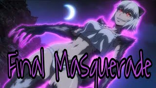 Killing Bites AMV Final Masquerade [upl. by Dragone685]