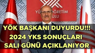 2024 YKS SONUÇLARI SALI GÜNÜ AÇIKLANIYOR🔥 YÖK Başkanı Duyurdu ‼️ [upl. by Ullman607]