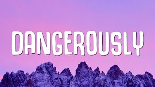 Charlie Puth  Dangerously Lyrics [upl. by Dleifyar]