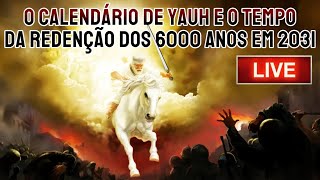 O CALENDÁRIO DE YAUH E O TEMPO DA REDENÇÃO DOS 6000 ANOS EM 2031  COM ROMILSON FERREIRA LIVE [upl. by Jolie165]