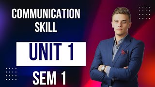 Sem 1 unit 1 communication skill  part 1 [upl. by Cresa]