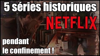 5 séries histos à voir sur Netflix [upl. by Kimon]