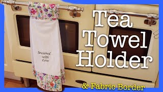 How to make a Hanging Tea Towel Holder and a Fabric Border in 5 Simple Steps [upl. by Nuahsad]