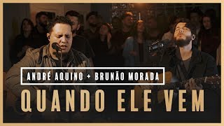 Quando Ele Vem  André Aquino  Brunão Morada  Som do Secreto Vol 1 [upl. by Leschen]