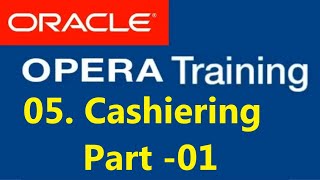 OPERA PMS TRANING05 Cashiering Part 01 Oracle Hospitality elearning Subtitled in All Languages [upl. by Lukin336]