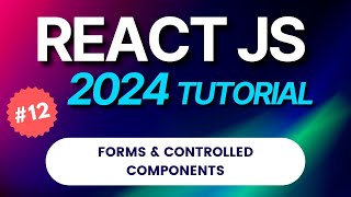 12 React JS Tutorial 2024  Forms amp Controlled Components in React Js  Hindi [upl. by Lathrop]