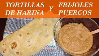 FRIJOLES PUERCOS y TORTILLAS de HARINA  Yokio´s [upl. by Karlis54]