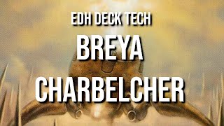 EDH Deck Tech Breya Charbelcher [upl. by Ainimre858]