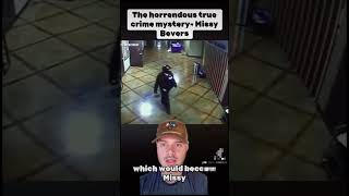 Missy Bevers Unsolved true crime story See main page for entire video truecrimecommunity crime [upl. by Ecnar]