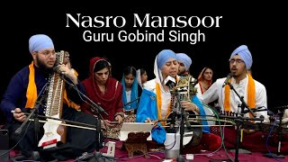 15min Powerful Nasro Mansoor Guru Gobind Singh  Raag Kirtan  Rajinder Kaur [upl. by Mercuri]