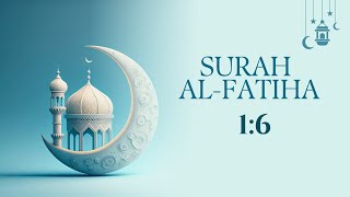 Surah AlFatiha  16 IhdinasSiraatalMustaqeem [upl. by Marvel]