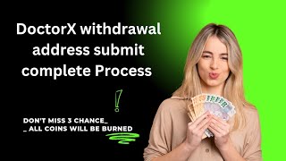 DoctorX Withdrawal Address Submit  Complete Process [upl. by Volotta]