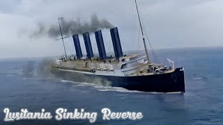 Lusitania Sinking Reverse [upl. by Yemrej506]