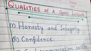 qualities of a good leader  essay on good leader  10 lines essay on good Leader ClassWorkk [upl. by Ailemak]