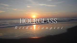 Rithu Sangivi  Hourglass  Official Lyrical Video [upl. by Eidroj]