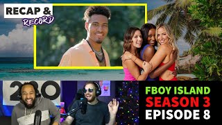 THE FINAL 2 REVEALED FBOY Island Season 3 Episode 8 Breakdown The CW  Recap amp Record Podcast 306 [upl. by Mary]