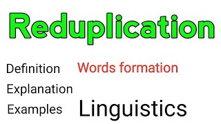 Reduplication  Reduplication in linguistics  Reduplication in words formation  Morphology [upl. by Hays]