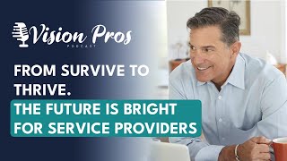 From survive to thrive The future is bright for service providers with Peter Wasmer [upl. by Tenner]