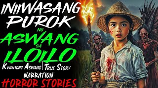 INIIWASANG PUROK NG ASWANG SA ILOILO  Kwentong Aswang  True Story [upl. by Htims]