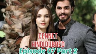 Cennet جنت  Episode 07  Part 02  Turkish Drama  Hindi Dubbed  Urdu Dubbed [upl. by Nyrad]