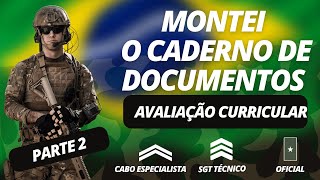 AVALIAÇÃO CURRICULAR  PARTE 2  Montei o caderno de documentos CABO SGT e OFICIAL TEMPORÁRIO [upl. by Akitahs]