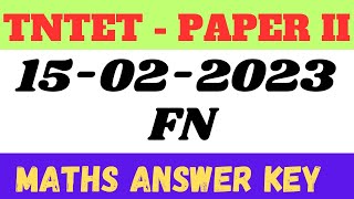 TNTET Paper 2  2023  15022023 FN  Maths Answer Key Explanation  TRB SGT exam 2024 [upl. by Pelagi]