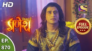 Vighnaharta Ganesh  Ep 870  Full Episode  8th April 2021 [upl. by Scopp]