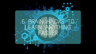 BrightTuber  6 Brain Hacks to Learn Anything Faster [upl. by Enytsuj]