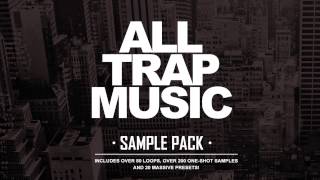 All Trap Music Sample Pack OUT NOW [upl. by Atinrehs623]