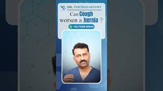 Can Cough Worsen Hernia Dr Parthasarathy [upl. by Yecam]