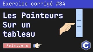 Exercice corrigé 84  Les pointeurs et les tableaux  Langage C [upl. by Luas491]