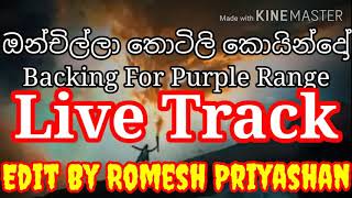 OnchillaThotili Purple Range Live Karaoke Song With Lyricsඔන්චිල්ලා තොටිලි කොයින්දෝ [upl. by Noirret]