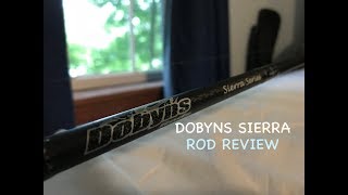 Dobyns Sierra Series Spinning Rod Review [upl. by Gentes]